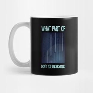 What part of you don't understand - Math Meme Mug